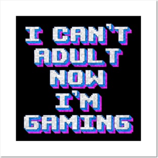 vintage i cant adult now im gaming Posters and Art